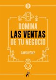 Domina las ventas de tu negocio Domina las ventas de tu negocio