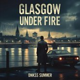 Glasgow Under Fire (eBook, ePUB) Glasgow Under Fire (eBook, ePUB)