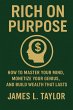 Rich on Purpose; How to Master Your... - Bild 1