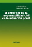 El deber ser de la responsabilidad civil en la actuación penal (eBook, PDF) El deber ser de la responsabilidad civil en la actuación penal (eBook, PDF)