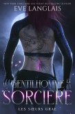 Le Gentilhomme et la Sorcière (Les Soeurs Grae, #3) (eBook, ePUB) Le Gentilhomme et la Sorcière (Les Soeurs Grae, #3) (eBook, ePUB)
