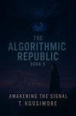 The Cost of Feeling (THE ALGORITHMIC REPUBLIC; Where Freedom Is Scripted., #5) (eBook, ePUB)
