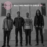 All The Pretty Girls Ep All The Pretty Girls Ep