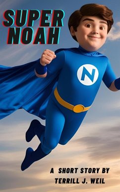 Cover Super Noah (The Adventures of Super Noah: Book #1, #1) (eBook, ePUB)