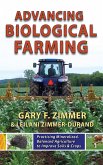Advancing Biological Farming: Practicing Mineralized, Balanced Agriculture to Improve Soil & Crops (eBook, ePUB)