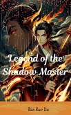 Legend of the Shadow Master (eBook, ePUB) Legend of the Shadow Master (eBook, ePUB)