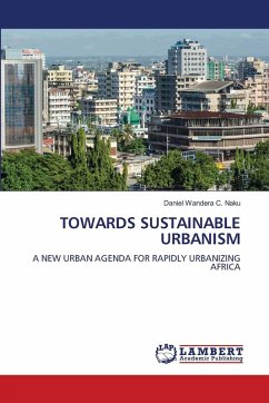 Towards Sustainable Urbanism - Wandera C. Naku, Daniel