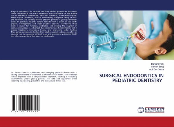 SURGICAL ENDODONTICS IN PEDIATRIC DENTISTRY SURGICAL ENDODONTICS IN PEDIATRIC DENTISTRY