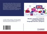 Modern teaching methods and their impact on language learners' progress Modern teaching methods and their impact on language learners' progress