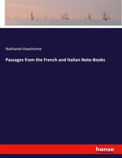 Passages from the French and Italian Note-Books Passages from the French and Italian Note-Books