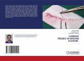 CURRENT TRENDS IN WOUND CLOSURE CURRENT TRENDS IN WOUND CLOSURE