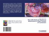 The Little Book of Medicinal Mushrooms of Rain Forests of Cameroon The Little Book of Medicinal Mushrooms of Rain Forests of Cameroon