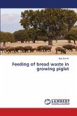 Feeding of bread waste in growing piglet