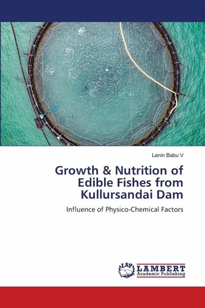 Growth & Nutrition of Edible Fishes from Kullursandai Dam Growth & Nutrition of Edible Fishes from Kullursandai Dam
