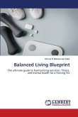 Balanced Living Blueprint Balanced Living Blueprint