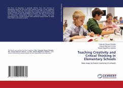 Teaching Creativity and Critical Thinking in Elementary Schools - Rezaei Shiadeh, Fatemeh;Bahrami Omran, Faezeh;BaghiPour GatKola, Razieh