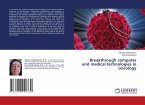 Breakthrough computer and medical technologies in oncology