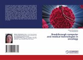 Breakthrough computer and medical technologies in oncology Breakthrough computer and medical technologies in oncology