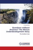 Questions without Answers? The African Underdevelopment Story