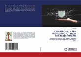 CYBERSECURITY 360: PROTECTING IOT FROM EMERGING THREATS CYBERSECURITY 360: PROTECTING IOT FROM EMERGING THREATS