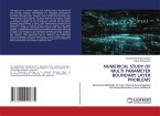 NUMERICAL STUDY OF MULTI PARAMETER BOUNDARY LAYER PROBLEMS