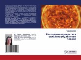Raspadnye processy w sil'noturbulentnoj plazme