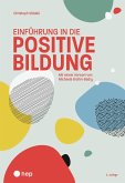 Einführung in die positive Bildung (E-Book, Neuauflage 2025) (eBook, ePUB)