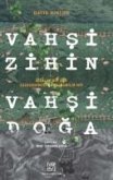 Vahsi Zihin Vahsi Doga Vahsi Zihin Vahsi Doga