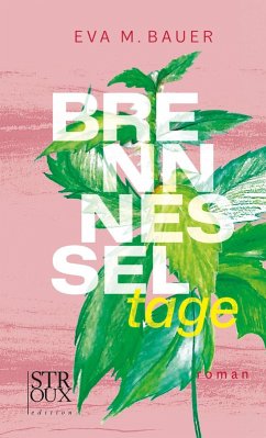 Brennnesseltage - Bauer, Eva M.