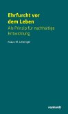 Ehrfurcht vor dem Leben Ehrfurcht vor dem Leben