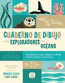 Cuaderno de dibujo para exploradores del océano Cuaderno de dibujo para exploradores del océano