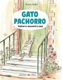 Gato Pachorro : Pachorro encuentra casa Gato Pachorro : Pachorro encuentra casa
