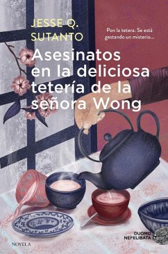 Asesinatos en la deliciosa tetería de la señora Wong Cover Asesinatos en la deliciosa tetería de la señora Wong