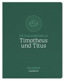EsraBibel - Logbuch der Pastoralbriefe an Timotheus und Titus EsraBibel - Logbuch der Pastoralbriefe an Timotheus und Titus