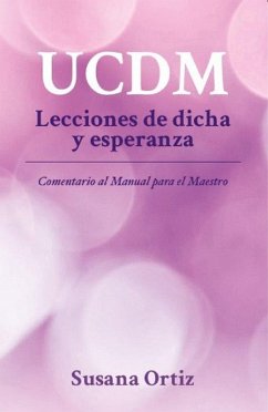 UCDM. Lecciones de dicha y esperanza UCDM. Lecciones de dicha y esperanza