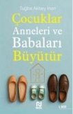 Cocuklar Anneleri ve Babalari Büyütür Cocuklar Anneleri ve Babalari Büyütür
