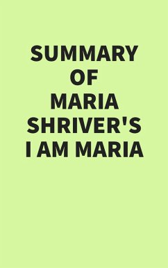 Cover Summary of Maria Shriver's I Am Maria (eBook, ePUB)