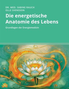 Die energetische Anatomie des Lebens (eBook, ePUB)