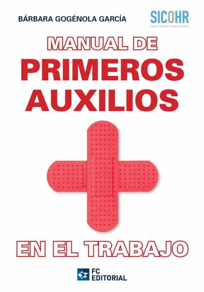 Manual de primeros auxilios en el trabajo (eBook, ePUB) Manual de primeros auxilios en el trabajo (eBook, ePUB)