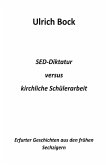 SED-Diktatur versus kirchliche Schülerarbeit (eBook, ePUB)
