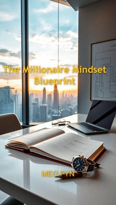 The Millionaire Mindset Blueprint (eBook, ePUB) - Fyn, Meg