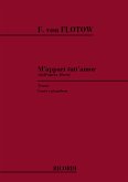 F. Flotow Marta: M'Appari Tutt'Amor Canto (O Voce Recit) E Pianoforte F. Flotow Marta: M'Appari Tutt'Amor Canto (O Voce Recit) E Pianoforte
