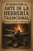 Introducción al Arte de la herreria tradicional (eBook, ePUB) Introducción al Arte de la herreria tradicional (eBook, ePUB)