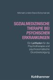 Sozialmedizinische Therapie bei psychischen Erkrankungen (eBook, PDF) Sozialmedizinische Therapie bei psychischen Erkrankungen (eBook, PDF)