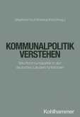 Kommunalpolitik verstehen (eBook, ePUB) Kommunalpolitik verstehen (eBook, ePUB)