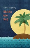 Nichts wie weg (eBook, ePUB) Nichts wie weg (eBook, ePUB)