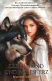 Silbermond und Wolfsherz: Ein modernes Märchen über eine Tiermedizinstudentin und ihre unmögliche Liebe zu einem Werwolf (eBook, ePUB) Silbermond und Wolfsherz: Ein modernes Märchen über eine Tiermedizinstudentin und ihre unmögliche Liebe zu einem Werwolf (eBook, ePUB)