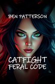 Catfight: Feral Code (eBook, ePUB) Catfight: Feral Code (eBook, ePUB)