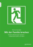 Mit der Familie brechen (eBook, PDF) Mit der Familie brechen (eBook, PDF)