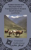 Andean Llamas and Mountain Paths Transportation in Ancient South America (eBook, ePUB) Andean Llamas and Mountain Paths Transportation in Ancient South America (eBook, ePUB)